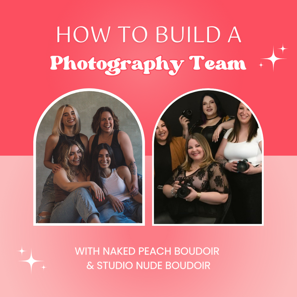 How to Build a Photography Team Webinar